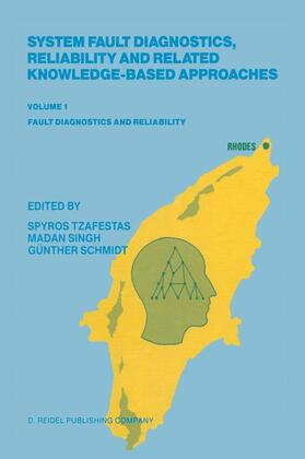 Tzafestas / Schmidt / Singh | System Fault Diagnostics, Reliability and Related Knowledge-Based Approaches | Buch | 978-90-277-2550-9 | sack.de