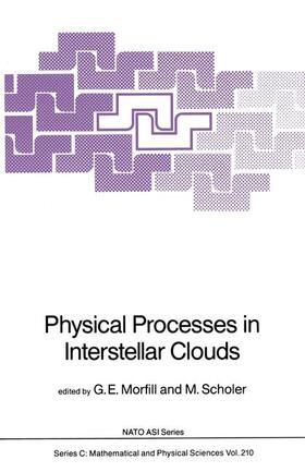 Scholer / Morfill |  Physical Processes in Interstellar Clouds | Buch |  Sack Fachmedien