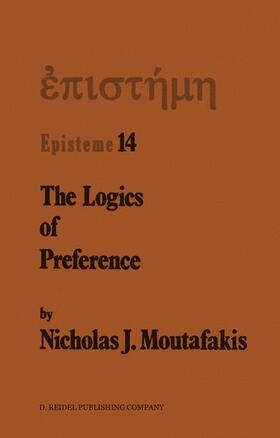 Moutafakis |  The Logics of Preference | Buch |  Sack Fachmedien