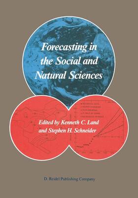 Land / Schneider |  Forecasting in the Social and Natural Sciences | Buch |  Sack Fachmedien