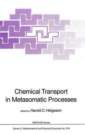 Helgeson |  Chemical Transport in Metasomatic Processes | Buch |  Sack Fachmedien