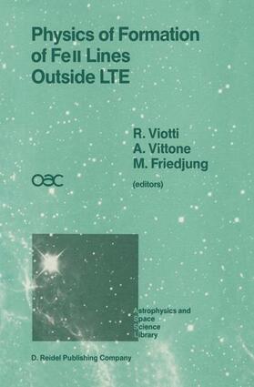 Viotti / Vittone / Friedjung |  Physics of Formation of Feii Lines Outside Lte | Buch |  Sack Fachmedien