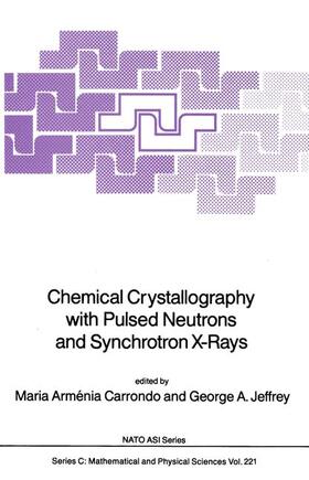 Carrondo / Jeffrey |  Chemical Crystallography with Pulsed Neutrons and Synchroton X-Rays | Buch |  Sack Fachmedien