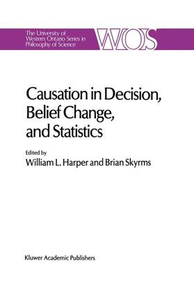 Skyrms / Harper |  Causation in Decision, Belief Change, and Statistics | Buch |  Sack Fachmedien