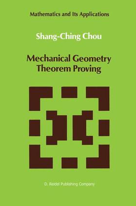 Mechanical Geometry Theorem Proving | Buch |  Sack Fachmedien