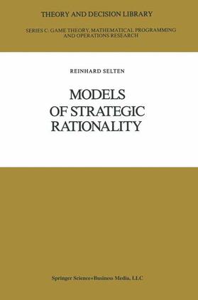 Selten |  Models of Strategic Rationality | Buch |  Sack Fachmedien