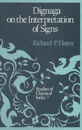 Hayes |  Dignaga on the Interpretation of Signs | Buch |  Sack Fachmedien