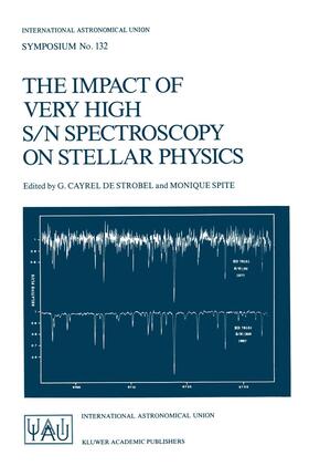 Spite / Cayrel de Strobel |  The Impact of Very High S/N Spectroscopy on Stellar Physics | Buch |  Sack Fachmedien