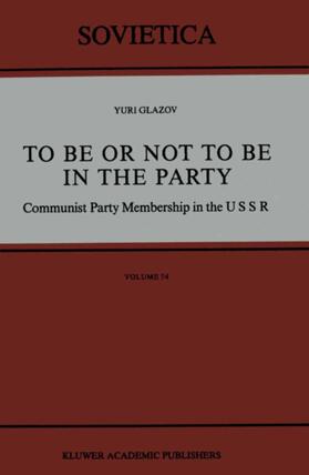 Glazov |  To Be or Not to Be in the Party | Buch |  Sack Fachmedien