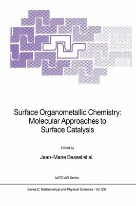 Basset / Gates / Candy |  Surface Organometallic Chemistry: Molecular Approaches to Surface Catalysis | Buch |  Sack Fachmedien