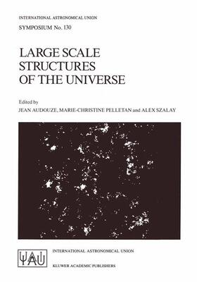 Audouze / Pelletan / Szalay |  Large Scale Structures of the Universe | Buch |  Sack Fachmedien