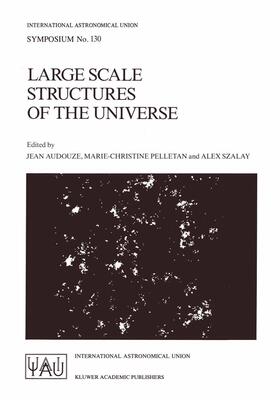 Audouze / Szalay / Pelletan |  Large Scale Structures of the Universe | Buch |  Sack Fachmedien