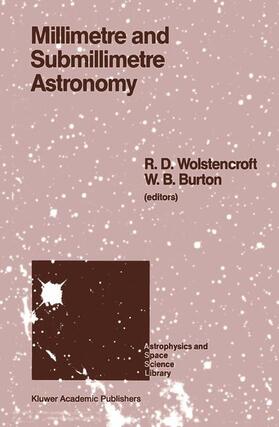 Burton / Wolstencroft |  Millimetre and Submillimetre Astronomy | Buch |  Sack Fachmedien