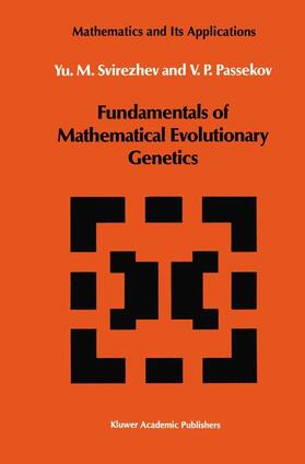Passekov / Svirezhev |  Fundamentals of Mathematical Evolutionary Genetics | Buch |  Sack Fachmedien