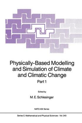 Schlesinger |  Physically-Based Modelling and Simulation of Climate and Climatic Change | Buch |  Sack Fachmedien