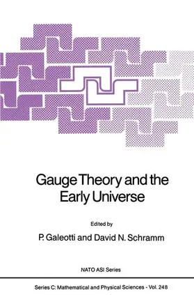 Galeotti / Schramm |  Gauge Theory and the Early Universe | Buch |  Sack Fachmedien