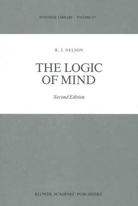 Nelson |  The Logic of Mind | Buch |  Sack Fachmedien