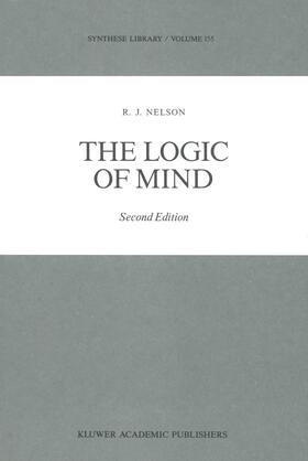 Nelson |  The Logic of Mind | Buch |  Sack Fachmedien