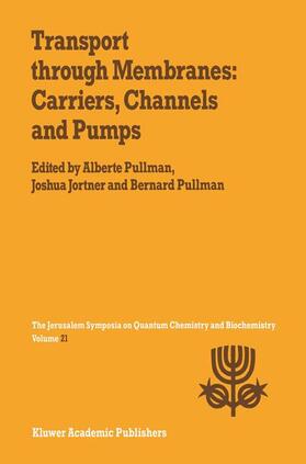 Jortner / Pullman |  Transport Through Membranes: Carriers, Channels and Pumps | Buch |  Sack Fachmedien