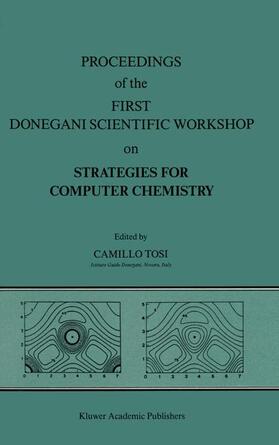 Tosi |  Proceedings of the First Donegani Scientific Workshop on Strategies for Computer Chemistry | Buch |  Sack Fachmedien