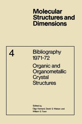 Kennard / Watson / Town |  Bibliography 1971-72 Organic and Organometallic Crystal Structures | Buch |  Sack Fachmedien