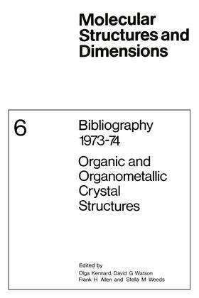 Kennard / Watson / Allen |  Bibliography 1973-74 Organic and Organometallic Crystal Structures | Buch |  Sack Fachmedien