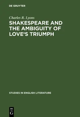 Lyons |  Shakespeare and the Ambiguity of Love's Triumph | Buch |  Sack Fachmedien