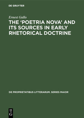Gallo |  The ¿Poetria Nova¿ and its Sources in Early Rhetorical Doctrine | Buch |  Sack Fachmedien