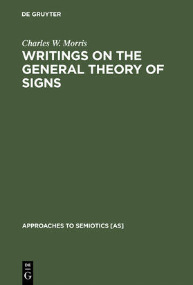 Morris |  Writings on the General Theory of Signs | Buch |  Sack Fachmedien