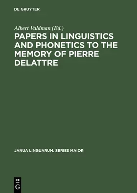 Valdman |  Papers in Linguistics and Phonetics to the Memory of Pierre Delattre | Buch |  Sack Fachmedien