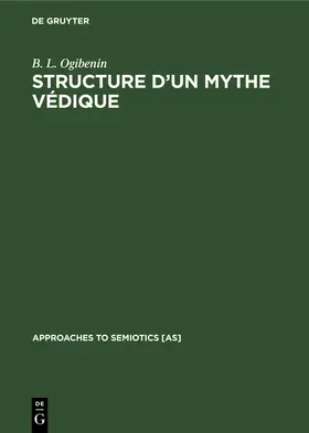 Ogibenin |  Structure d¿un Mythe Védique | Buch |  Sack Fachmedien