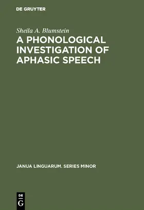 Blumstein |  A Phonological Investigation of Aphasic Speech | Buch |  Sack Fachmedien