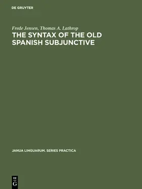 Lathrop / Jensen |  The Syntax of the Old Spanish Subjunctive | Buch |  Sack Fachmedien