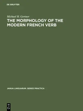 Gertner |  The Morphology of the Modern French Verb | Buch |  Sack Fachmedien