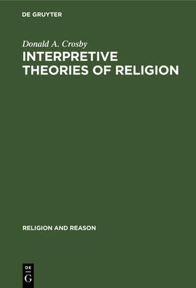 Crosby |  Interpretive Theories of Religion | Buch |  Sack Fachmedien