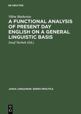 Mathesius / Vachek |  A Functional Analysis of Present Day English on a General Linguistic Basis | Buch |  Sack Fachmedien