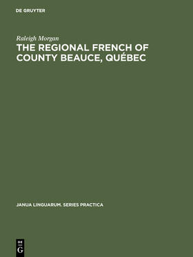 Morgan |  The Regional French of County Beauce, Québec | Buch |  Sack Fachmedien