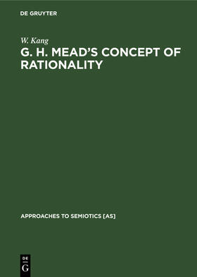 Kang |  G. H. Mead¿s Concept of Rationality | Buch |  Sack Fachmedien