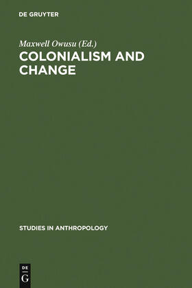 Owusu |  Colonialism and Change | Buch |  Sack Fachmedien