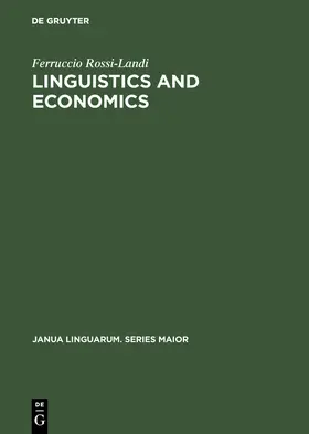 Rossi-Landi |  Linguistics and Economics | Buch |  Sack Fachmedien