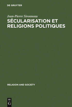 Sironneau |  Sécularisation et Religions Politiques | Buch |  Sack Fachmedien