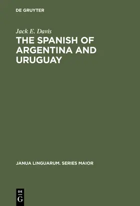 Davis |  The Spanish of Argentina and Uruguay | Buch |  Sack Fachmedien