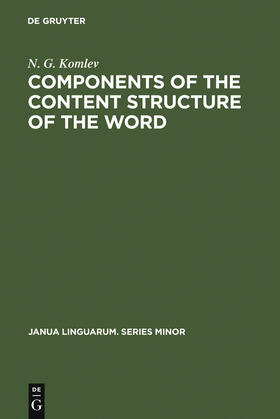 Komlev |  Components of the Content Structure of the Word | Buch |  Sack Fachmedien