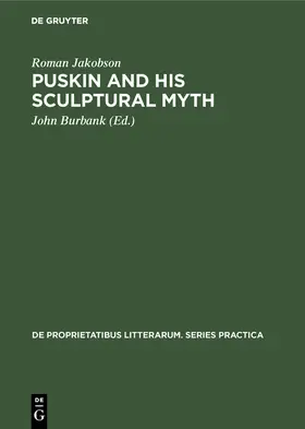 Jakobson / Burbank |  Puskin and his Sculptural Myth | Buch |  Sack Fachmedien