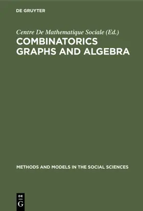  Combinatorics Graphs and Algebra | Buch |  Sack Fachmedien