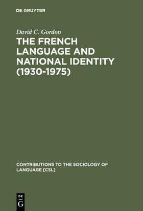 Gordon |  The French Language and National Identity (1930¿1975) | Buch |  Sack Fachmedien