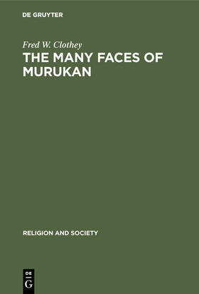 Clothey |  The Many Faces of Murukan | Buch |  Sack Fachmedien