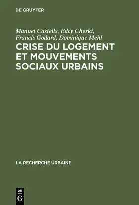 Castells / Mehl / Cherki |  Crise du logement et mouvements sociaux urbains | Buch |  Sack Fachmedien