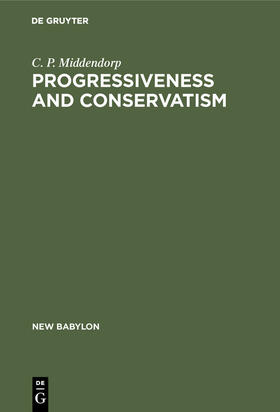 Middendorp |  Progressiveness and Conservatism | Buch |  Sack Fachmedien