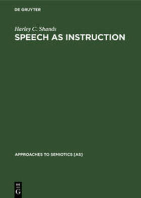 Shands |  Speech as Instruction | Buch |  Sack Fachmedien